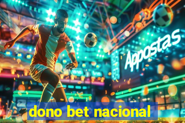 dono bet nacional